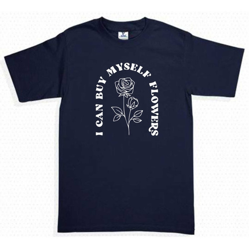 Playera I Can Buy Myself Flowers Miley Cyrus Hombre Mujer