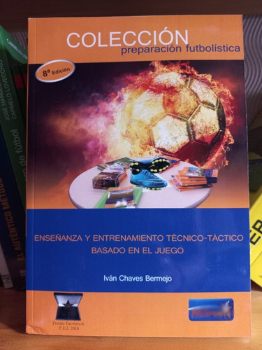 Libro De Futbol Enseñanza Y Entrenamiento Técnico Táctico