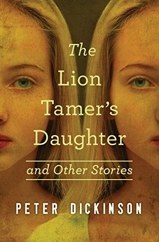 The Lion Tamers Daughter And Other Stories