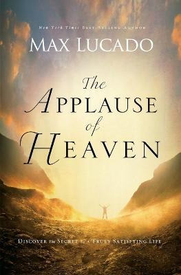 Libro The Applause Of Heaven - Max Lucado