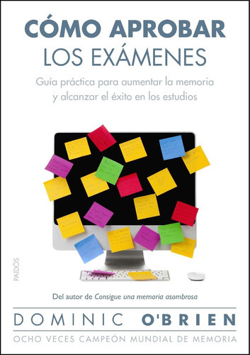 Cãâ³mo Aprobar Los Exãâ¡menes, De O'brien, Dominic. Editorial Ediciones Paidós, Tapa Blanda En Español