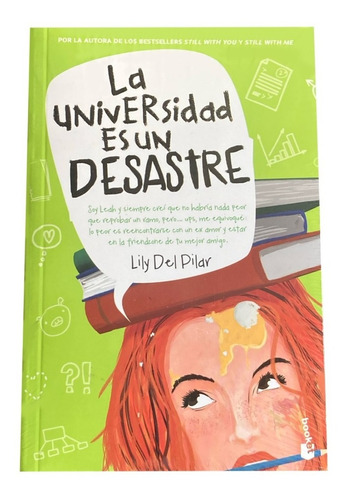 Libro - La Universidad Es Un Desastre - Lily Del Pilar