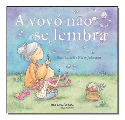 Vovo Nao Se Lembra, A: A Vovó Não Se Lembra, De Russel, Paul. Série Literatura Infanto - Juvenil, Vol. Literatura. Editora Martins - Martins Fontes, Capa Mole, Edição Literatura Em Português, 20