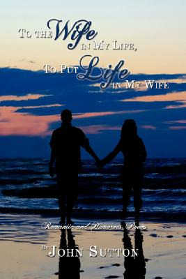 Libro To The Wife In My Life, To Put Life In My Wife: Rom...