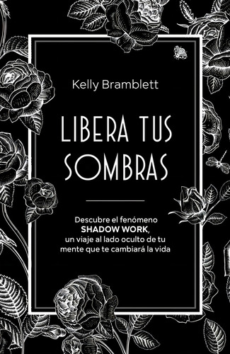 Libera Tus Sombras, De Bramblett, Kelly. Editorial Diana, Tapa Blanda, Edición 01 En Español, 2024