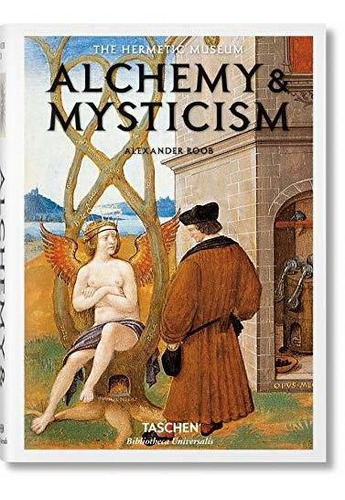 Alchemy & Mysticism : Alexander Roob 