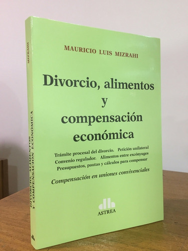 Divorcio, Alimentos Y Compensacion Economica - Mizrahi, Maur