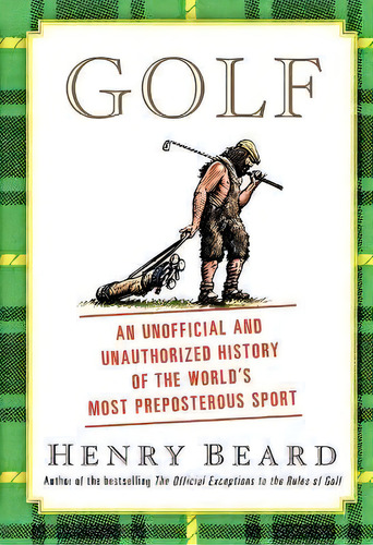 Golf : An Unofficial And Unauthorized History Of The Worl, De Henry Beard. Editorial Simon & Schuster, Tapa Blanda En Inglés