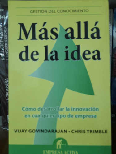 Más Allá De La Idea - Govindarajan Y Trimble 