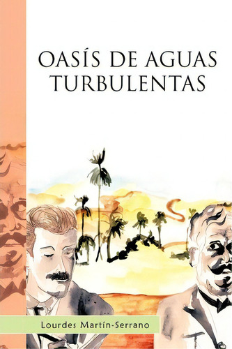 Oasis De Aguas Turbulentas, De Lourdes Martin-serrano. Editorial Palibrio, Tapa Blanda En Español