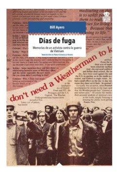 Dias De Fuga. Memorias De Un Activista Contra La Guerra ...