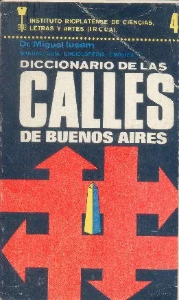 Miguel Lusem: Diccionario De Las Calles De Buenos Aires