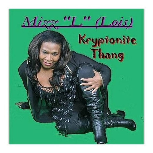 Mizz L (lois) Kryptonite Thang Usa Import Cd Nuevo