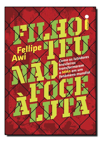 Filho Teu Não Foge À Luta, De Fellipe Awi. Editora Intrínseca Em Português