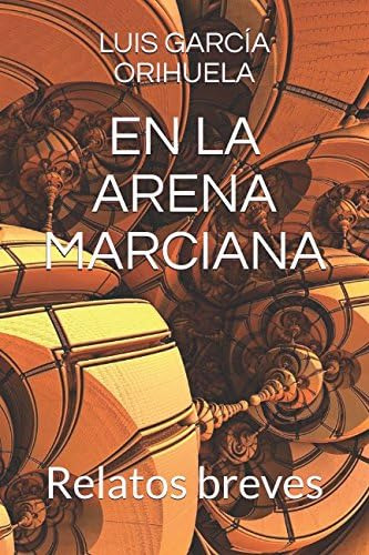 Libro: En La Arena Marciana: Relatos Breves (spanish Edition