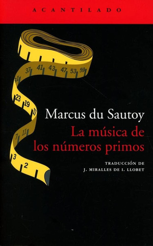 La Música De Los Números Primos: El Enigna De Un Problema Ma