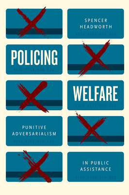 Libro Policing Welfare: Punitive Adversarialism In Public...