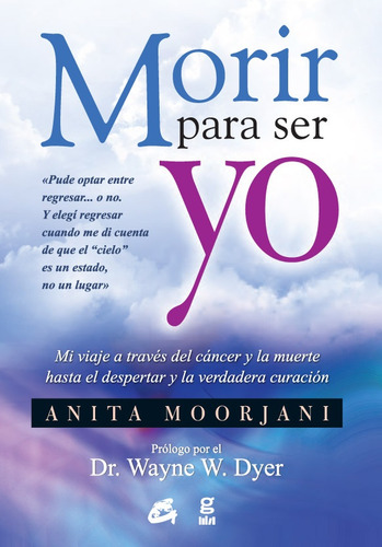 Morir Para Ser Yo -anita Moorjani -aaa