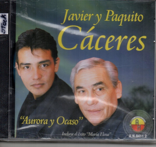 Cd Javier Y Paquito Càceres  Aurora Y Ocaso 