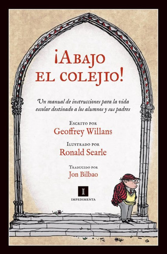 Abajo El Colejio, De Geoffrey Willans. Editorial Impedimenta, Tapa Blanda En Español, 2013