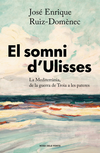 Libro El Somni D'ulisses De Ruiz Domènec José Enrique