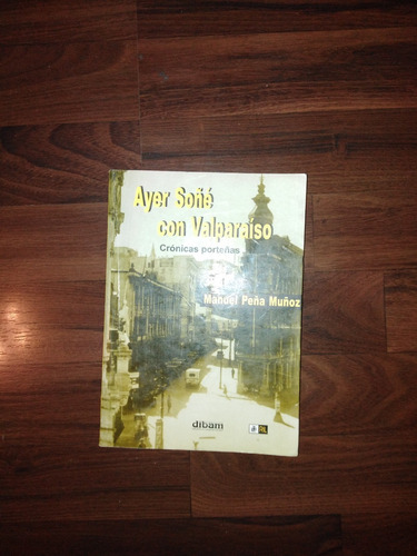 Libro ( Más Crónicas Del Puerto Valparaíso )