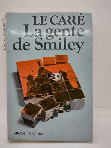 La Gente De Smiley - Le Carre - Arcos Vergara - Usado 