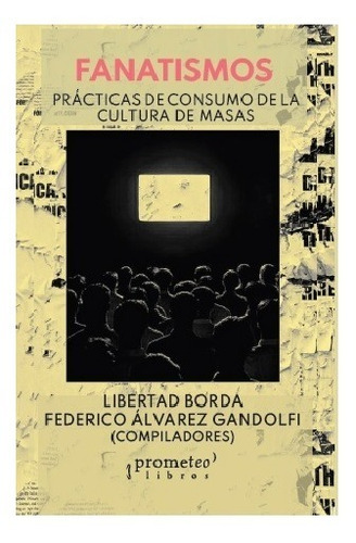 Fanatismos, Libertad Borda, Federico Álvarez Gandolfi