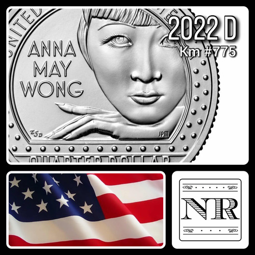 Estados Unidos - 25 Cents - Año 2022 D - Ana May Wong