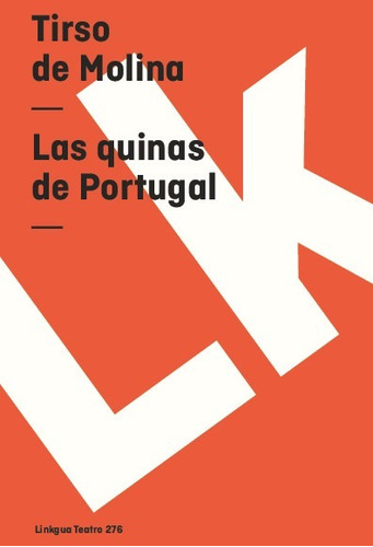 Libro Las Quinas De Portugal - Tirso De Molina