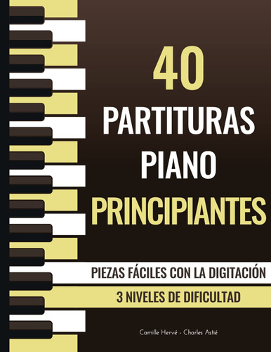 Libro 40 Partituras Piano Principiantes - Piezas Fáciles Con
