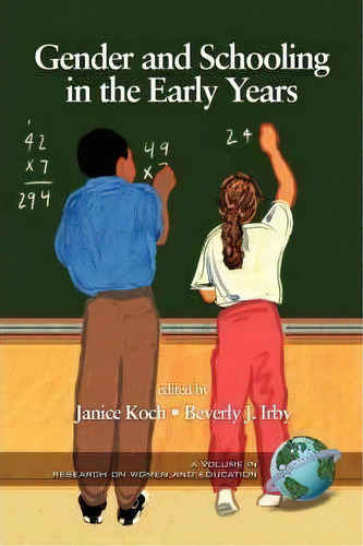 Gender Schooling In The Early Years, De Janice Koch. Editorial Information Age Publishing, Tapa Blanda En Inglés