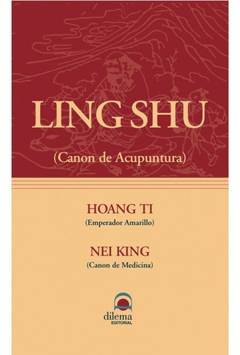 Ling Shu - Canon De Acupuntura - Hoang Ti