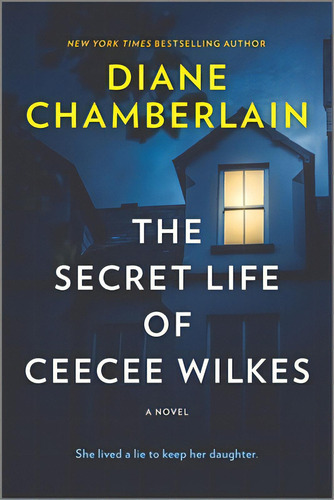 The Secret Life Of Ceecee Wilkes, De Chamberlain, Diane. Editorial Mira, Tapa Blanda En Inglés