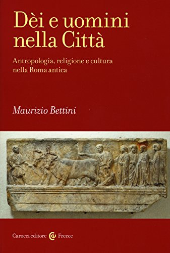 Dèi E Uomini Nella Città Antropologia Religione E Cultura Ne