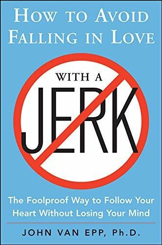 Book : How To Avoid Falling In Love With A Jerk - Van Epp,.