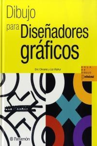 Dibujo Para Diseñadores Graficos - Olivares, Eric