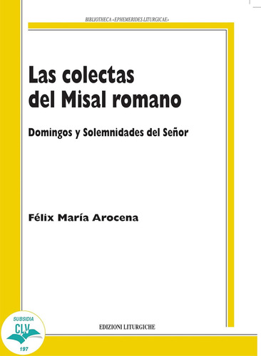 Las Colectas Del Misal Romano. Domingo Y Solemnidades Del Se