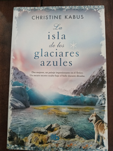 Libro La Isla De Los Glaciares Azules De Christine Kabus 