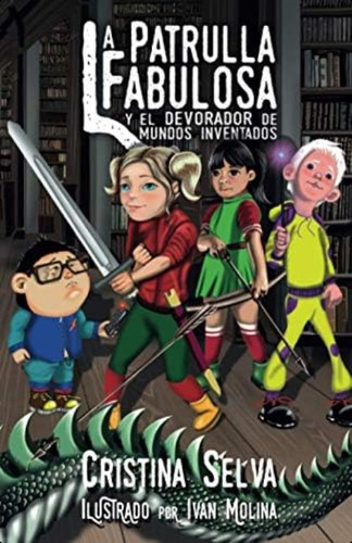 La Patrulla Fabulosa Y El Devorador De Mundos Inventados (spanish Edition), De Selva, Cristina. Editorial Oem, Tapa Blanda En Español