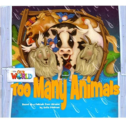 Too Many Animals - Reader - American Our World 1 - Feldman S