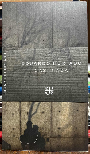 Casi Nada - Eduardo Hurtado