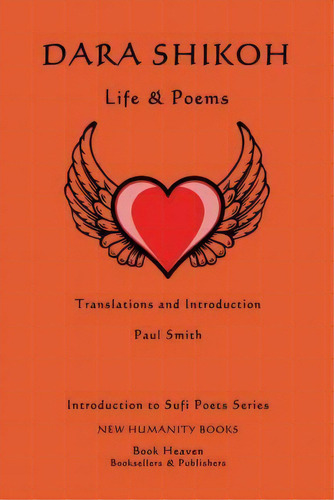 Dara Shikoh : Life & Poems, De Paul Smith. Editorial Createspace Independent Publishing Platform, Tapa Blanda En Inglés