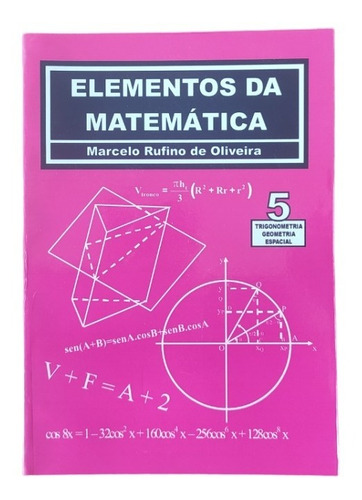 Elementos Da Matemática Trigonometria E Geometria Espacial Volume 5 Marcelo Rufino De Oliveira