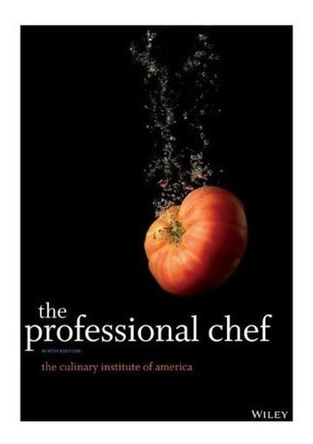 The Professional Chef - The Culinary Institute Of ..., de The Culinary Institute of America (CIA). Editorial Wiley en inglés
