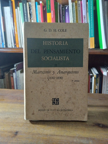 Historia Del Pensamiento Socialista Ii Marxismo Y Anarquismo
