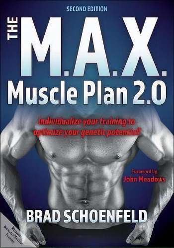 The M.a.x. Muscle Plan 2.0, De Brad J. Schoenfeld. Editorial Human Kinetics Publishers, Tapa Blanda En Inglés