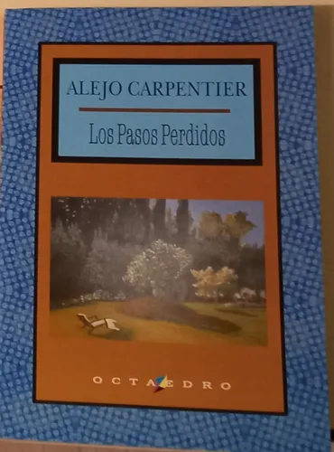 Los Pasos Perdidos - Alejo Carpentier - Ed Octa