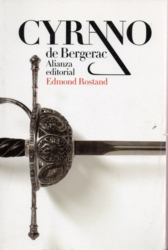 Cyrano De Bergerac - Rostand - Alianza Editorial   