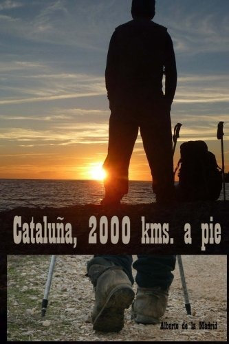 Cataluna, 2000 Kms. A Pie